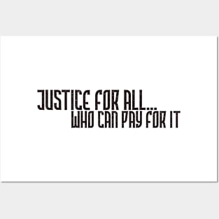 Justice for all who can pay for it Posters and Art